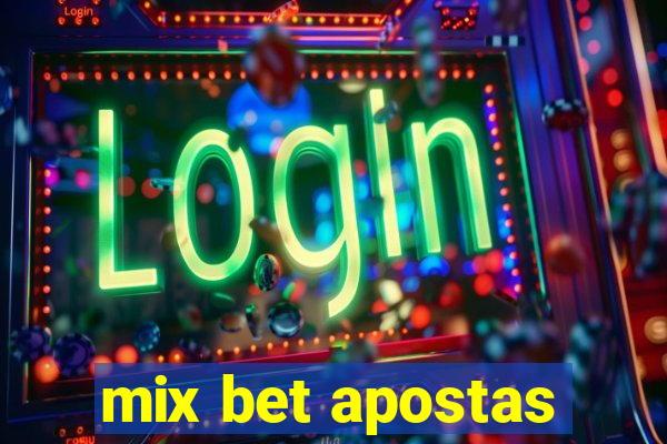 mix bet apostas